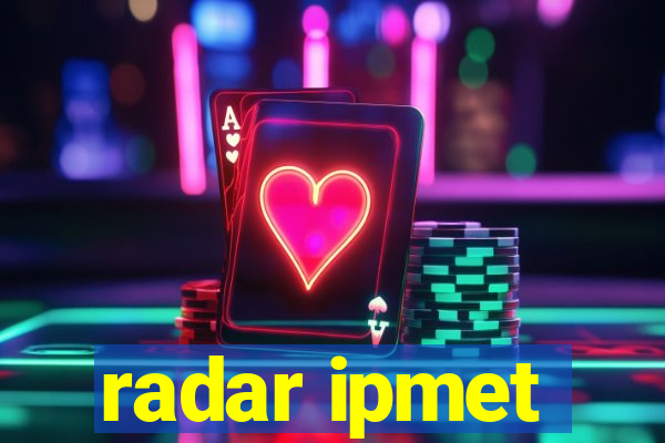 radar ipmet